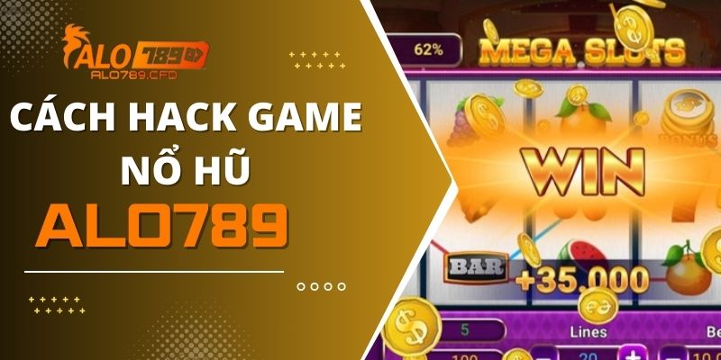 Cách Hack Game Nổ Hũ - Khám Phá Chiến Lược Để Thắng Lớn